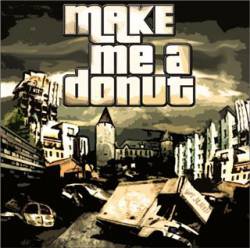 Make Me A Donut : Make Me A Donut